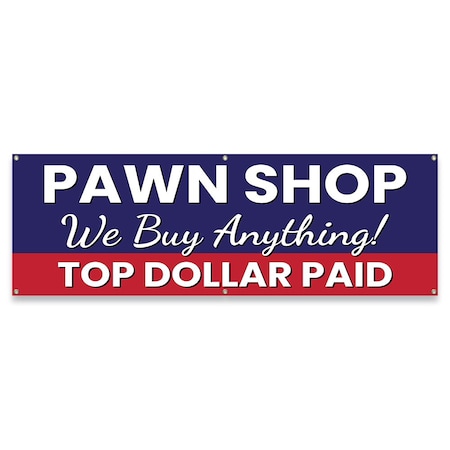 Signmission Pawn Shop We Buy Anything Banner Concession Stand Food Truck Single Sided B-72-30126